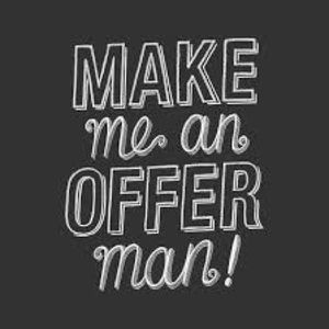 Make me an offer!!